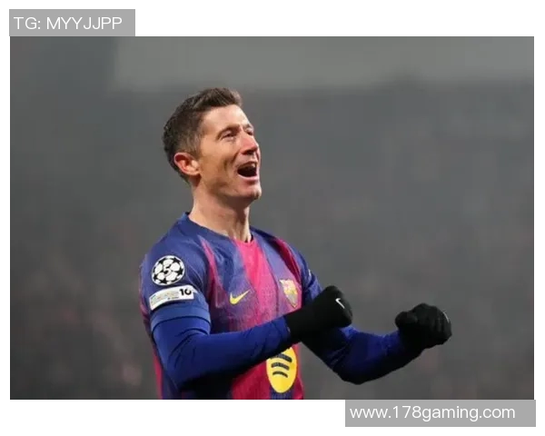 莱万在欧冠赛场火力全开10场12球领跑射手榜金靴稳稳在握